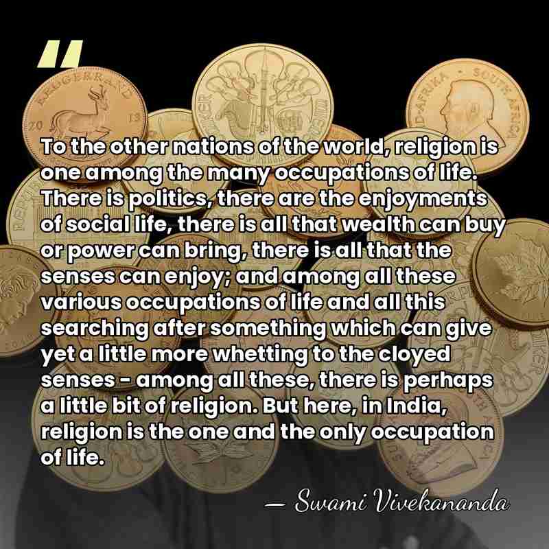 To the other nations of the world, religion is one among the&hellip; - Swami Vivekananda