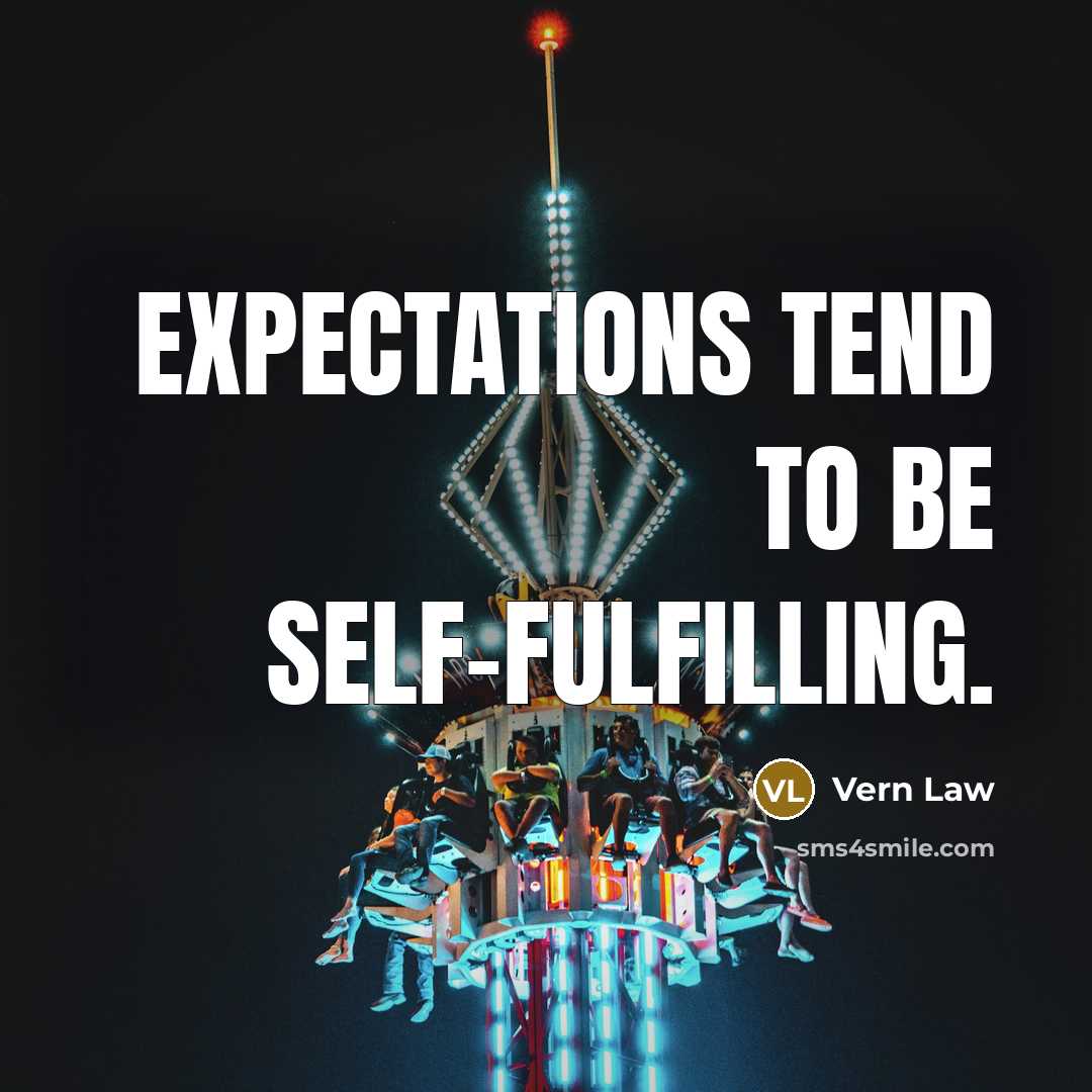 “Expectations tend to be self-fulfilling.…” quote by Vern Law