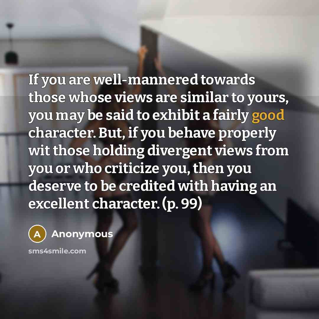 “If you are well-mannered towards those whose views are similar…” quote by Anonymous