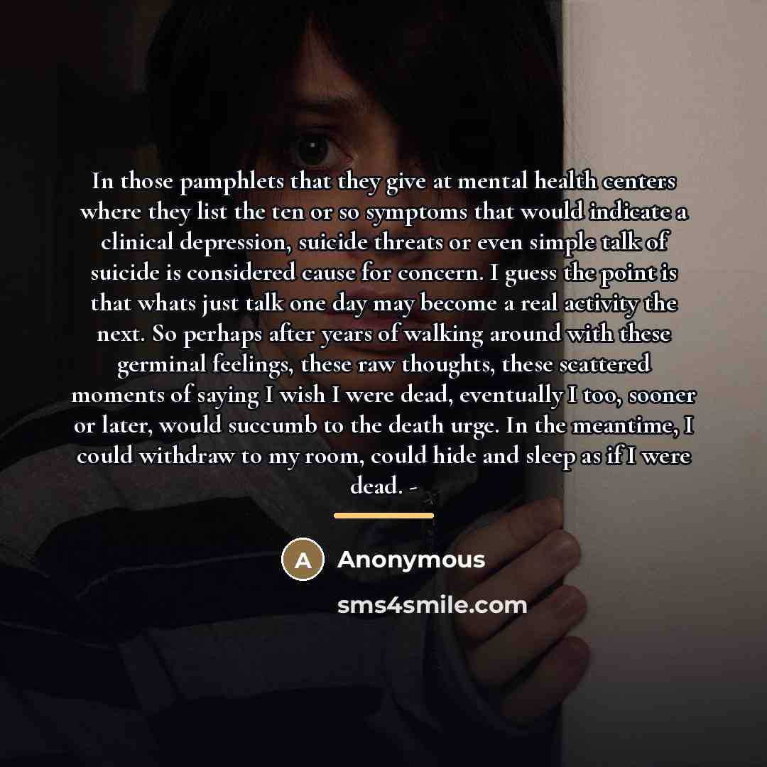 “In those pamphlets that they give at mental health centers…” quote by Anonymous