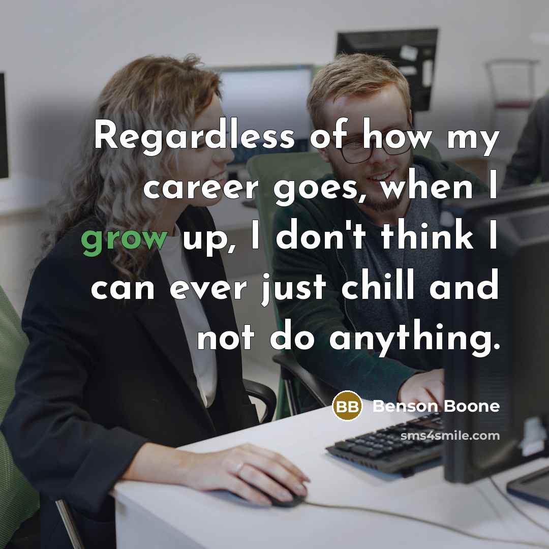 “Regardless of how my career goes, when I grow up,…” quote by Benson Boone