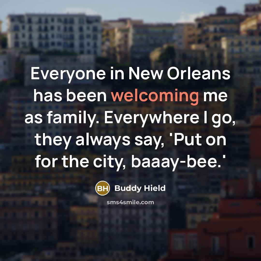 “Everyone in New Orleans has been welcoming me as family.…” quote by Buddy Hield