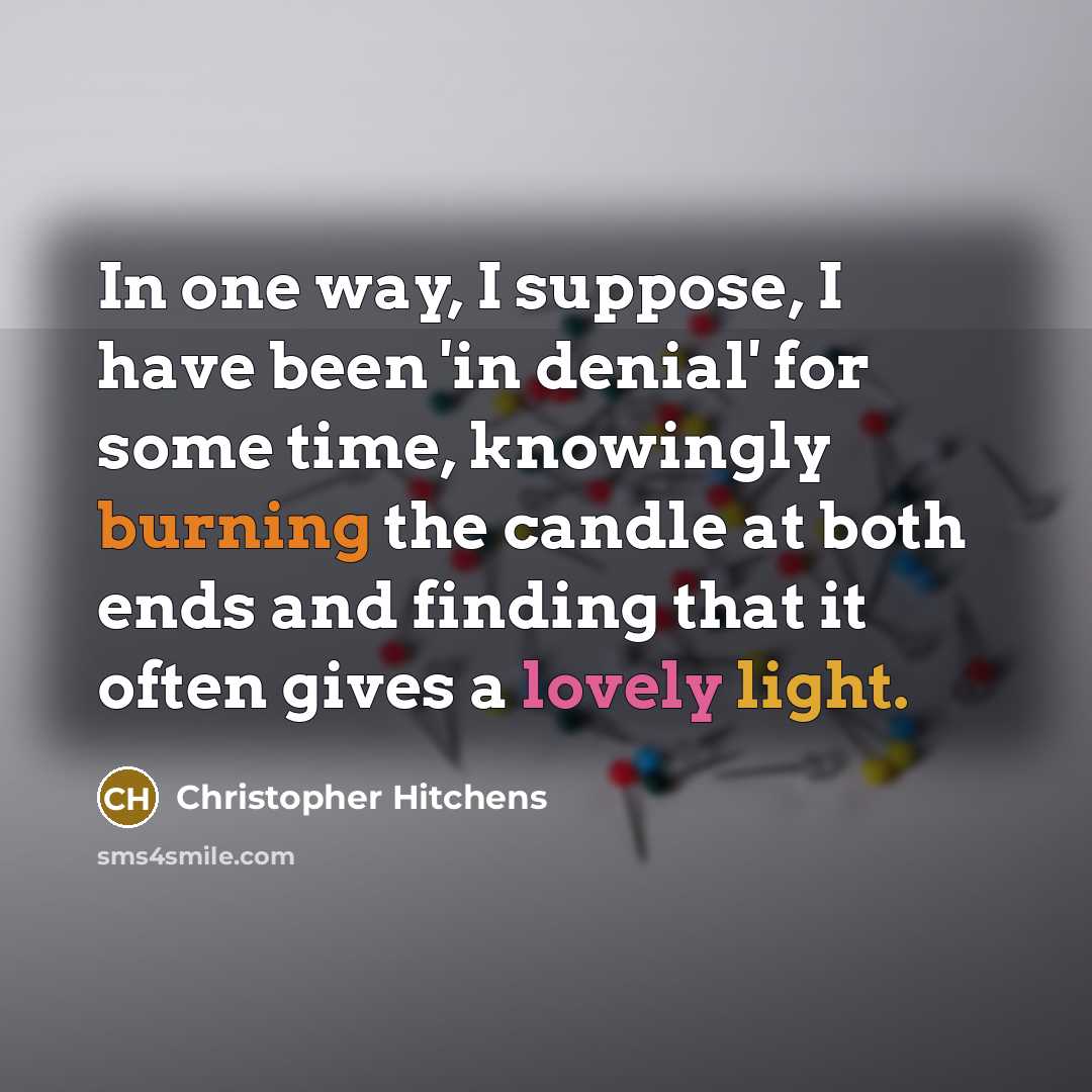 “In one way, I suppose, I have been 'in denial'…” quote by Christopher Hitchens