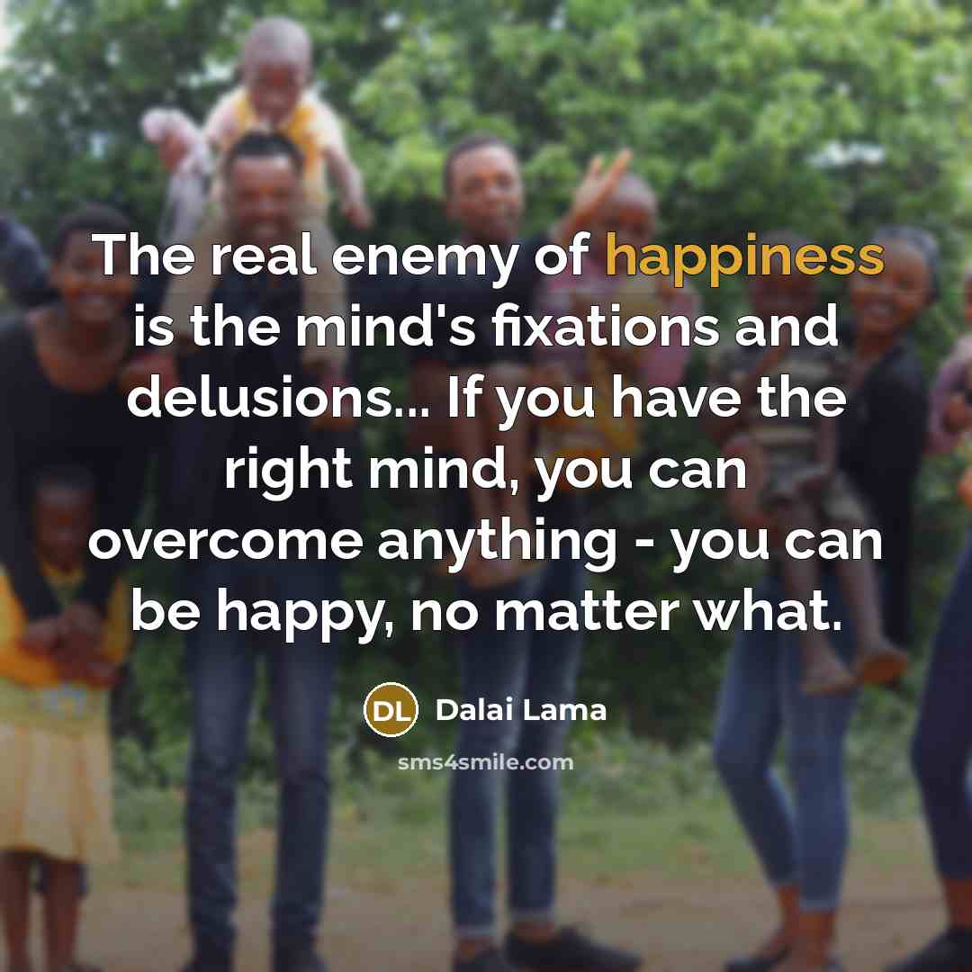 “The real enemy of happiness is the mind's fixations and…” quote by Dalai Lama