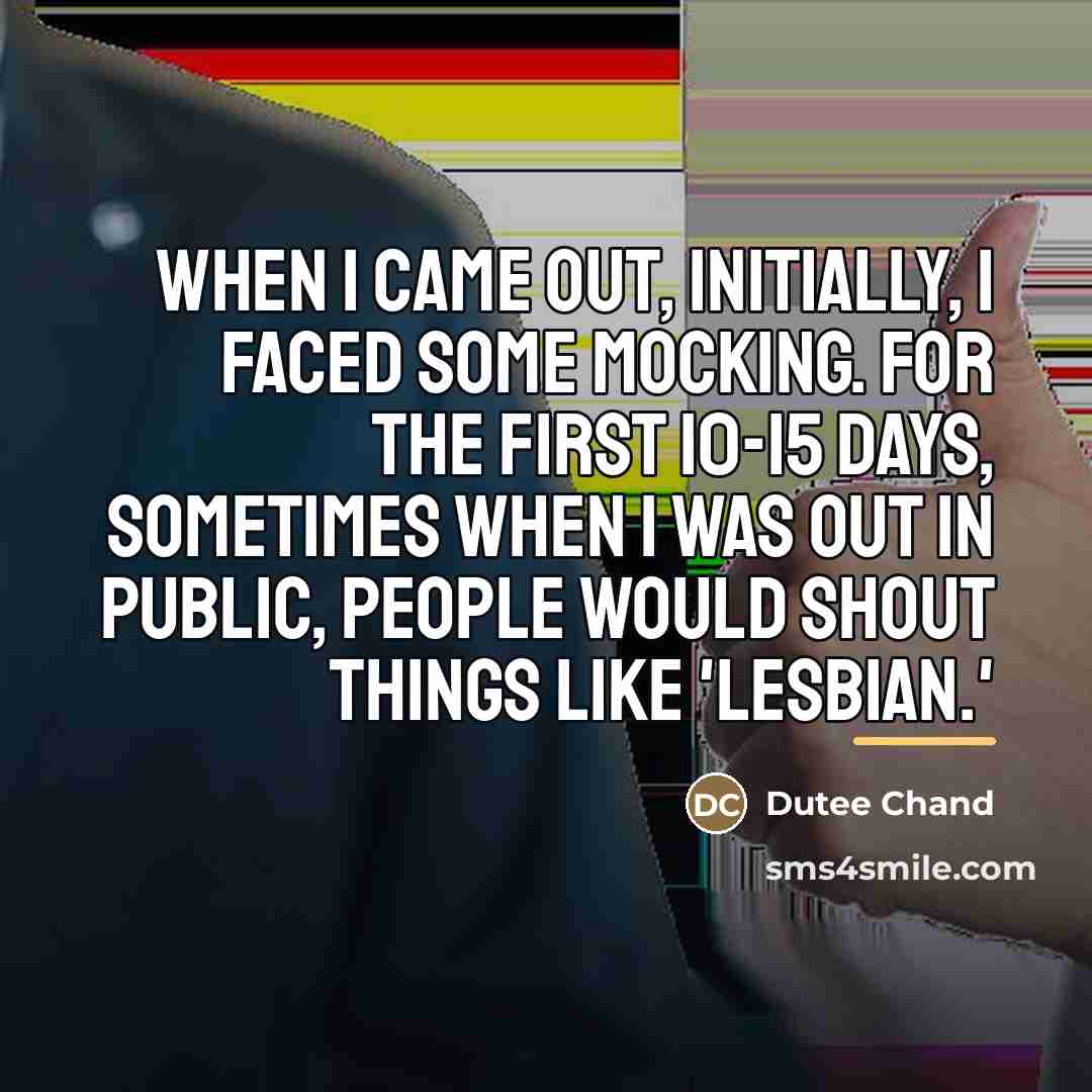 “When I came out, initially, I faced some mocking. For…” quote by Dutee Chand