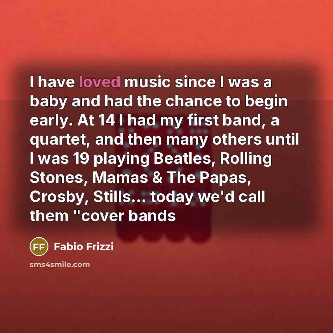 “I have loved music since I was a baby and…” quote by Fabio Frizzi