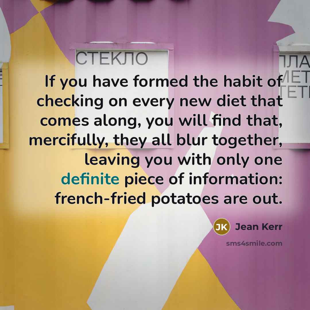 “If you have formed the habit of checking on every…” quote by Jean Kerr