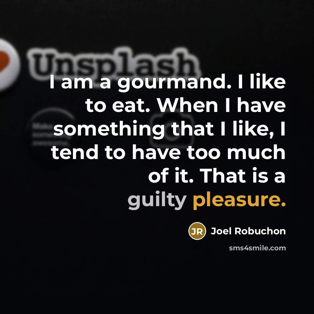 “I am a gourmand. I like to eat. When I…” quote by Joel Robuchon