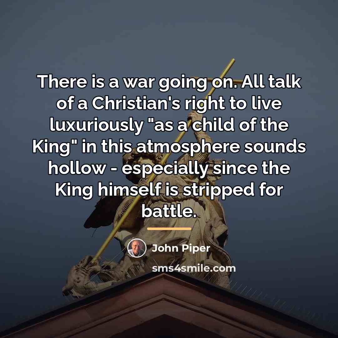 “There is a war going on. All talk of a…” quote by John Piper