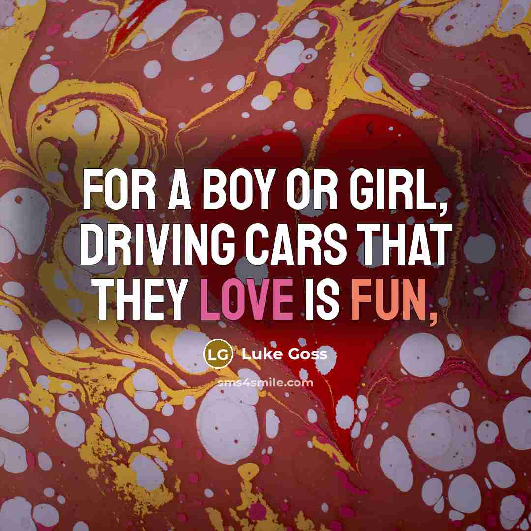“For a boy or girl, driving cars that they love…” quote by Luke Goss