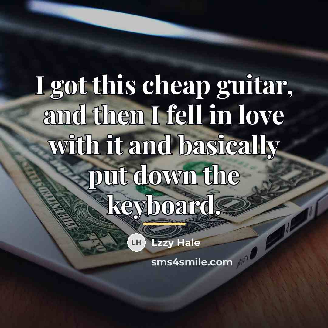 “I got this cheap guitar, and then I fell in…” quote by Lzzy Hale