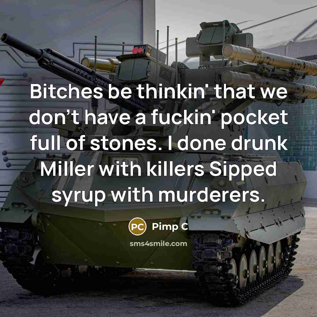“Bitches be thinkin' that we don't have a fuckin' pocket…” quote by Pimp C