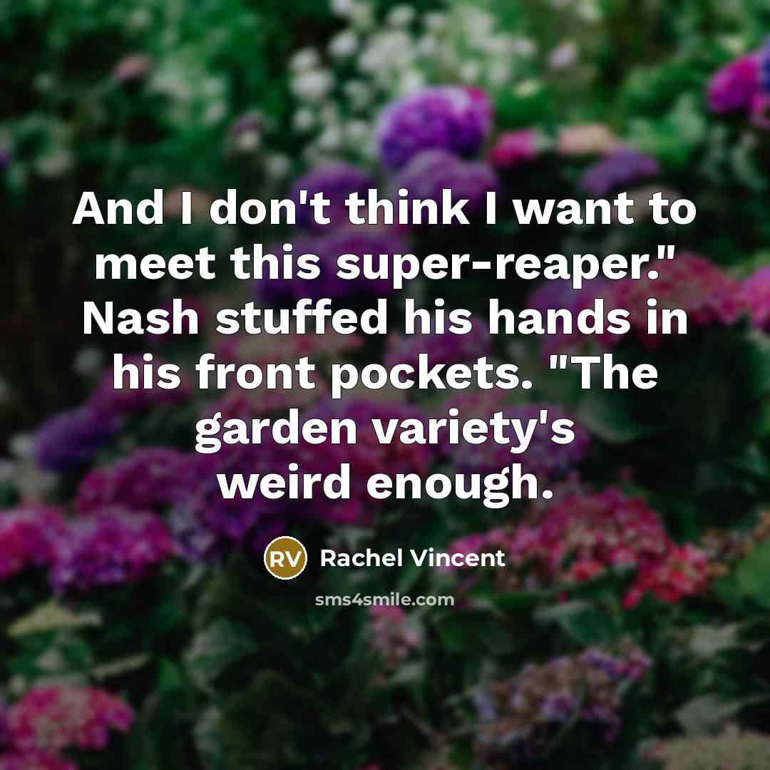“And I don't think I want to meet this super-reaper."…” quote by Rachel Vincent