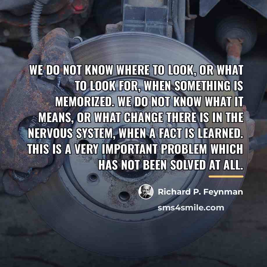 “We do not know where to look, or what to…” quote by Richard P. Feynman