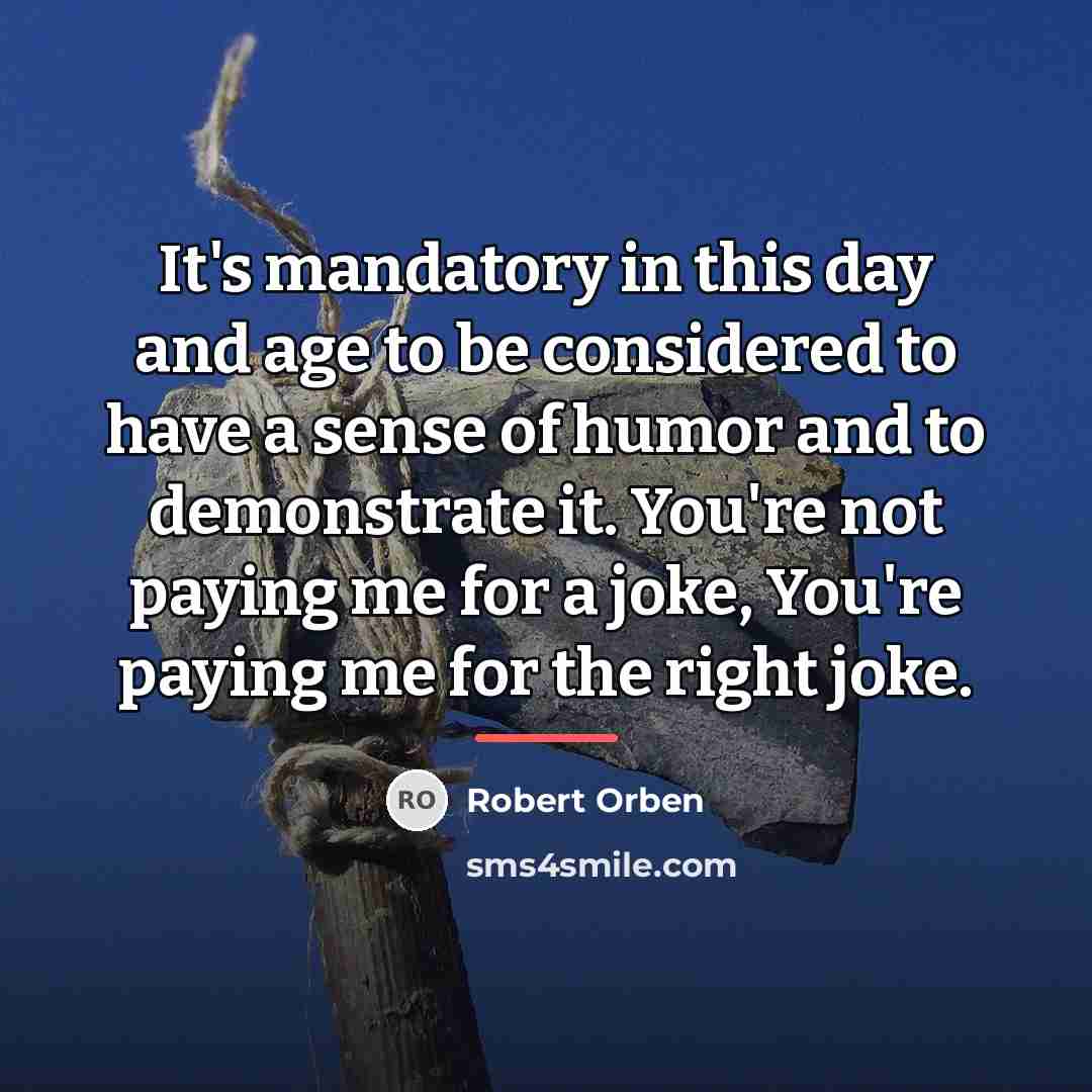 “It's mandatory in this day and age to be considered…” quote by Robert Orben