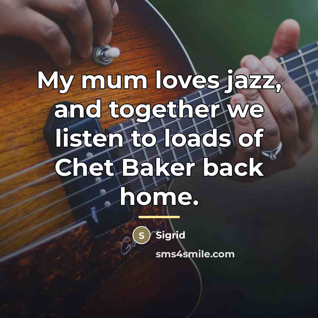 “My mum loves jazz, and together we listen to loads…” quote by Sigrid