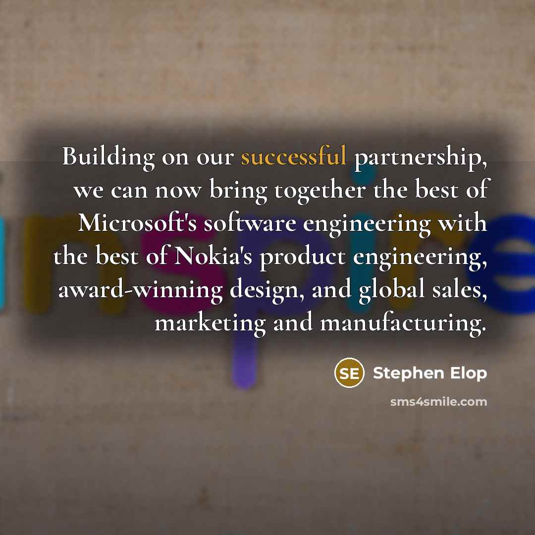 “Building on our successful partnership, we can now bring together…” quote by Stephen Elop