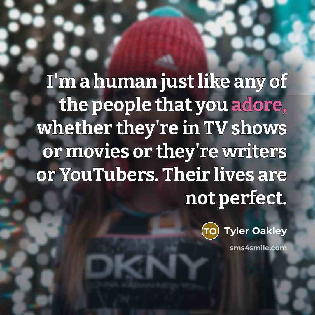 “I'm a human just like any of the people that…” quote by Tyler Oakley