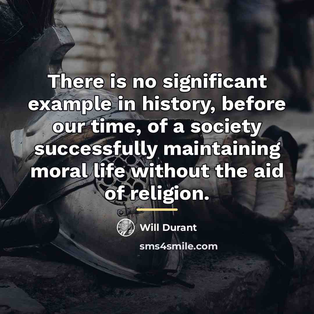 “There is no significant example in history, before our time,…” quote by Will Durant