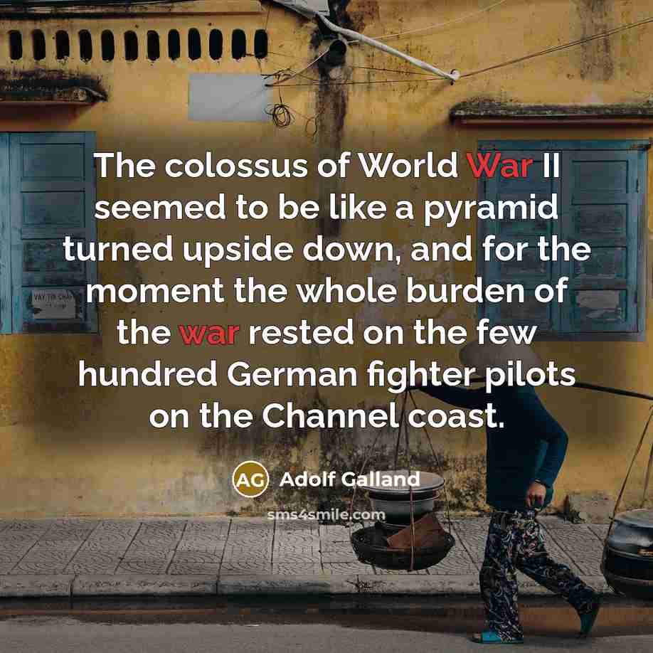 “The colossus of World War II seemed to be like…” quote by Adolf Galland
