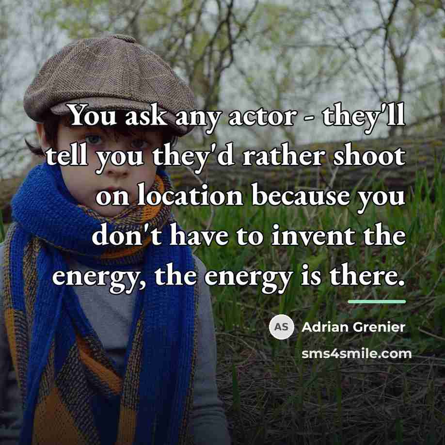 “You ask any actor - they'll tell you they'd rather…” quote by Adrian Grenier