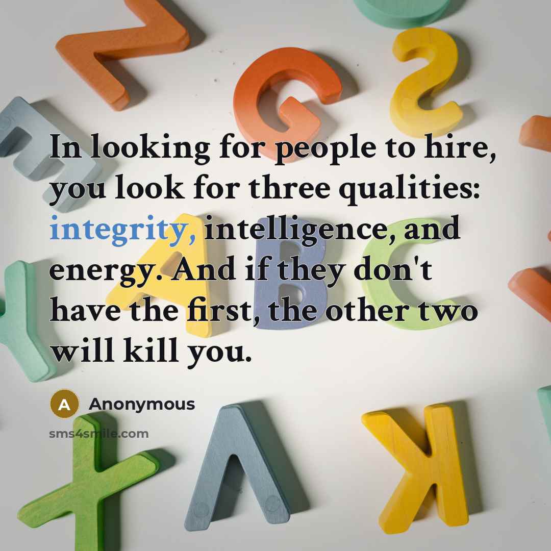 “In looking for people to hire, you look for three…” quote by Anonymous