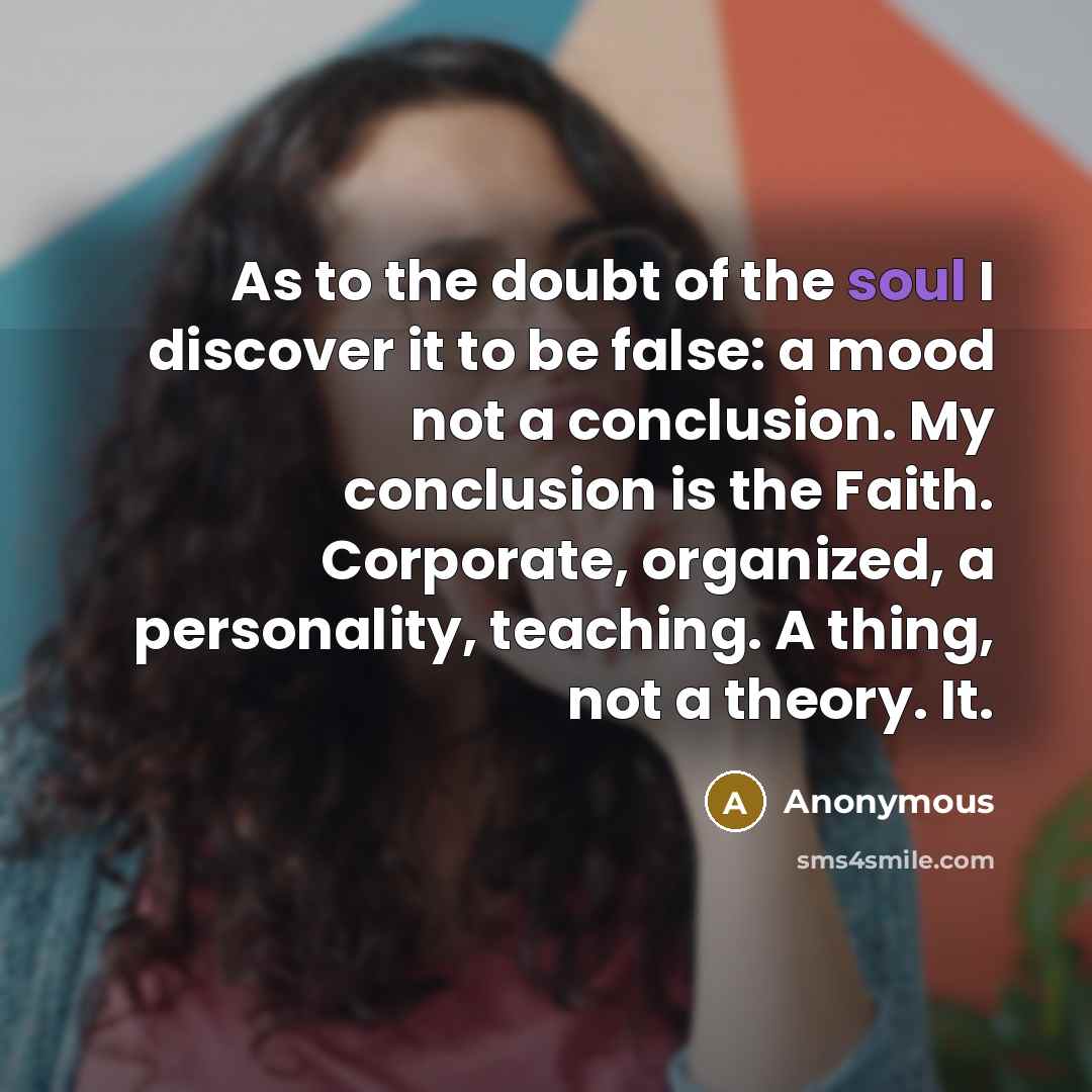 “As to the doubt of the soul I discover it…” quote by Anonymous