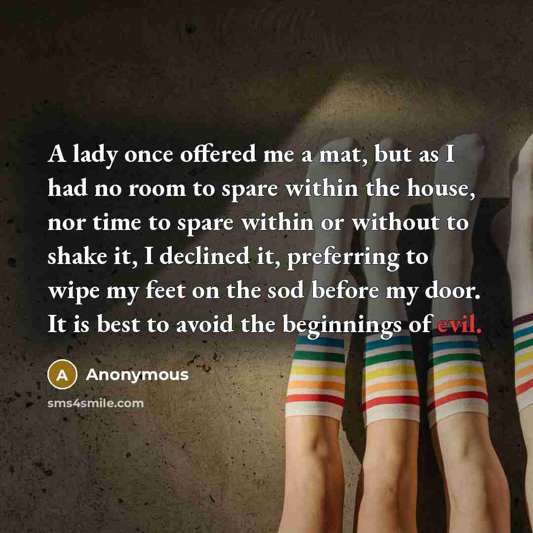 “A lady once offered me a mat, but as I…” quote by Anonymous