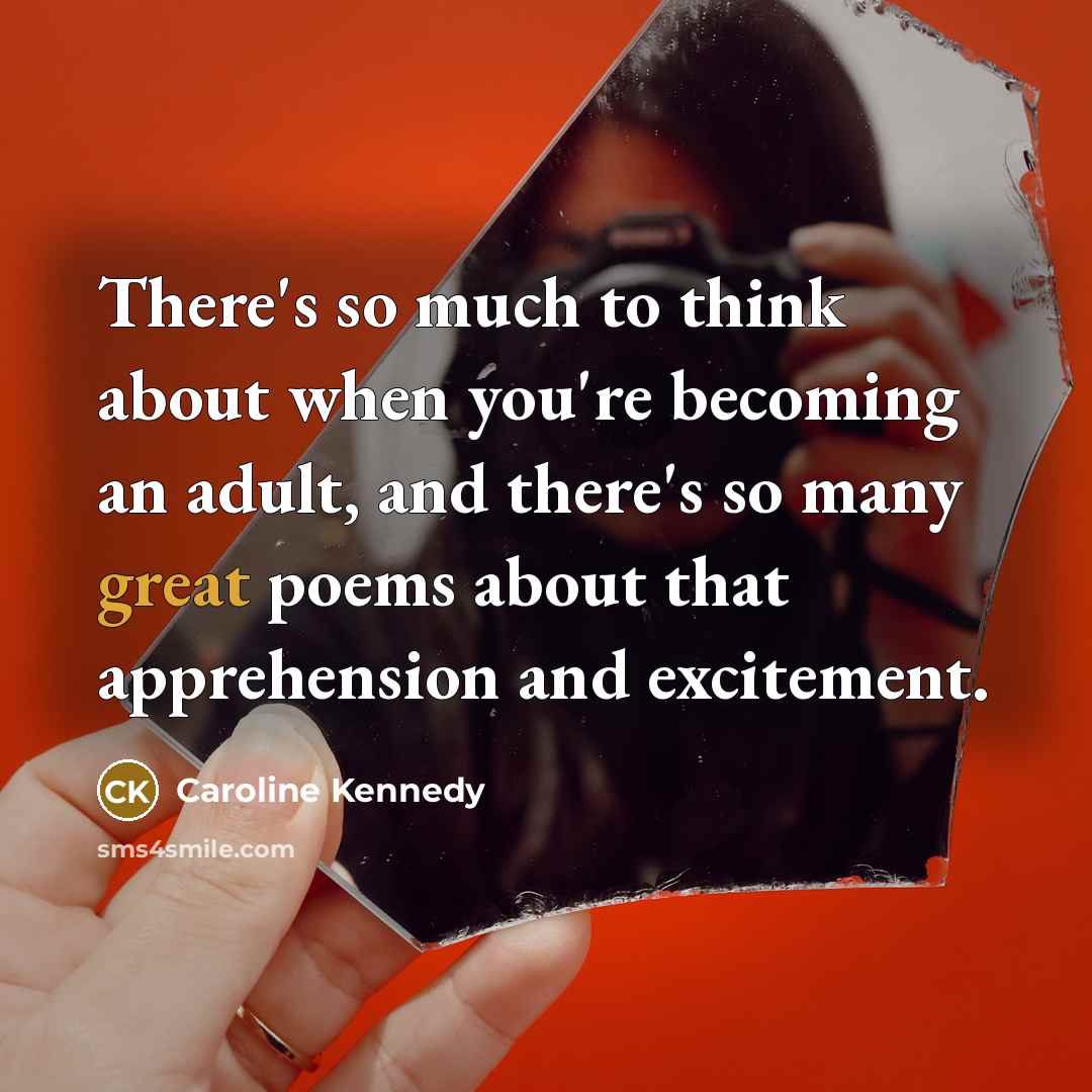“There's so much to think about when you're becoming an…” quote by Caroline Kennedy