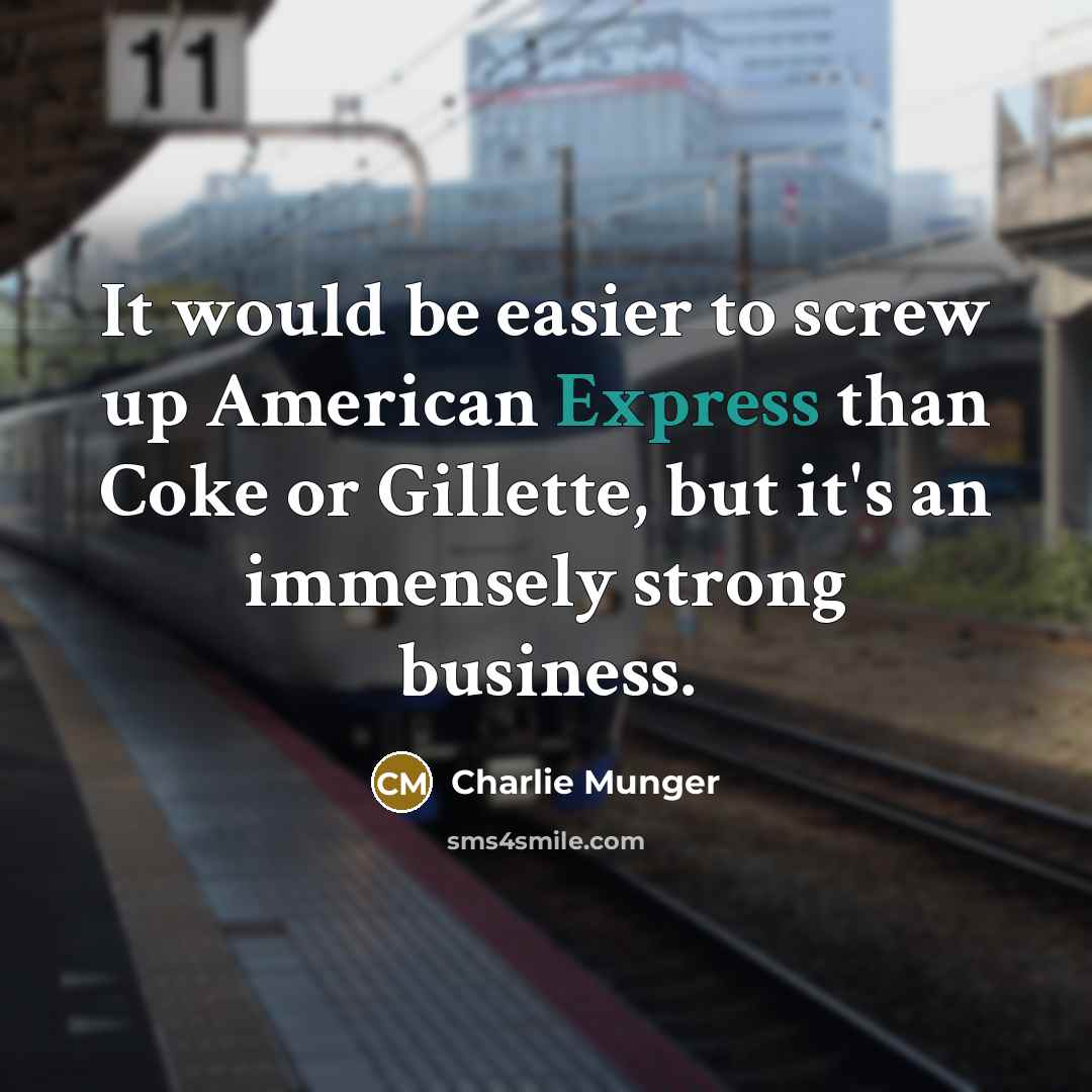 “It would be easier to screw up American Express than…” quote by Charlie Munger