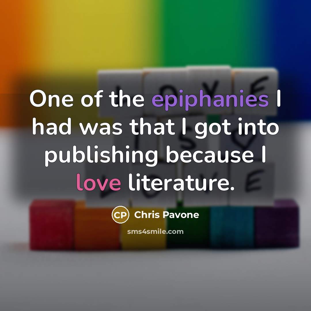 “One of the epiphanies I had was that I got…” quote by Chris Pavone