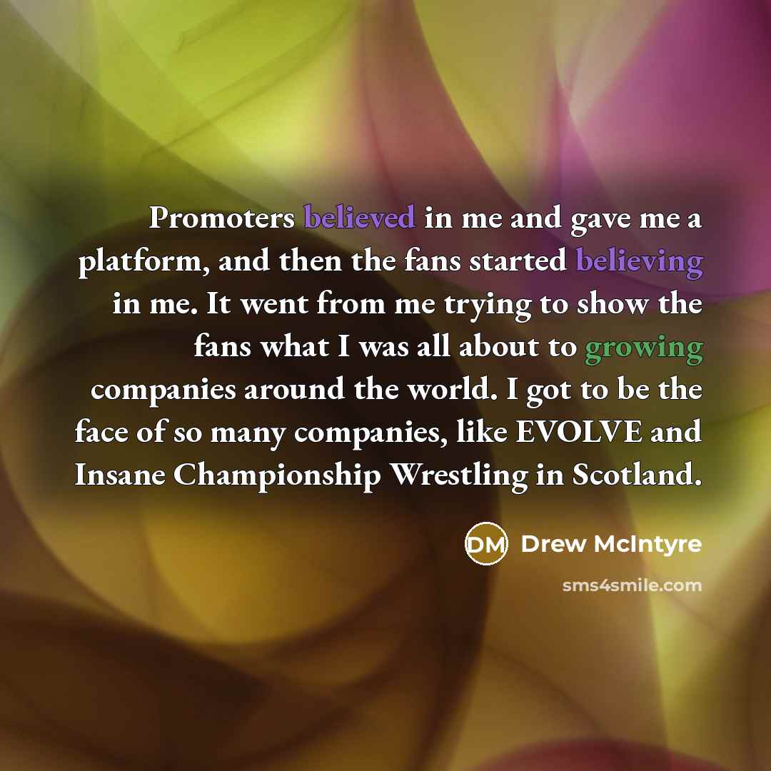 “Promoters believed in me and gave me a platform, and…” quote by Drew McIntyre