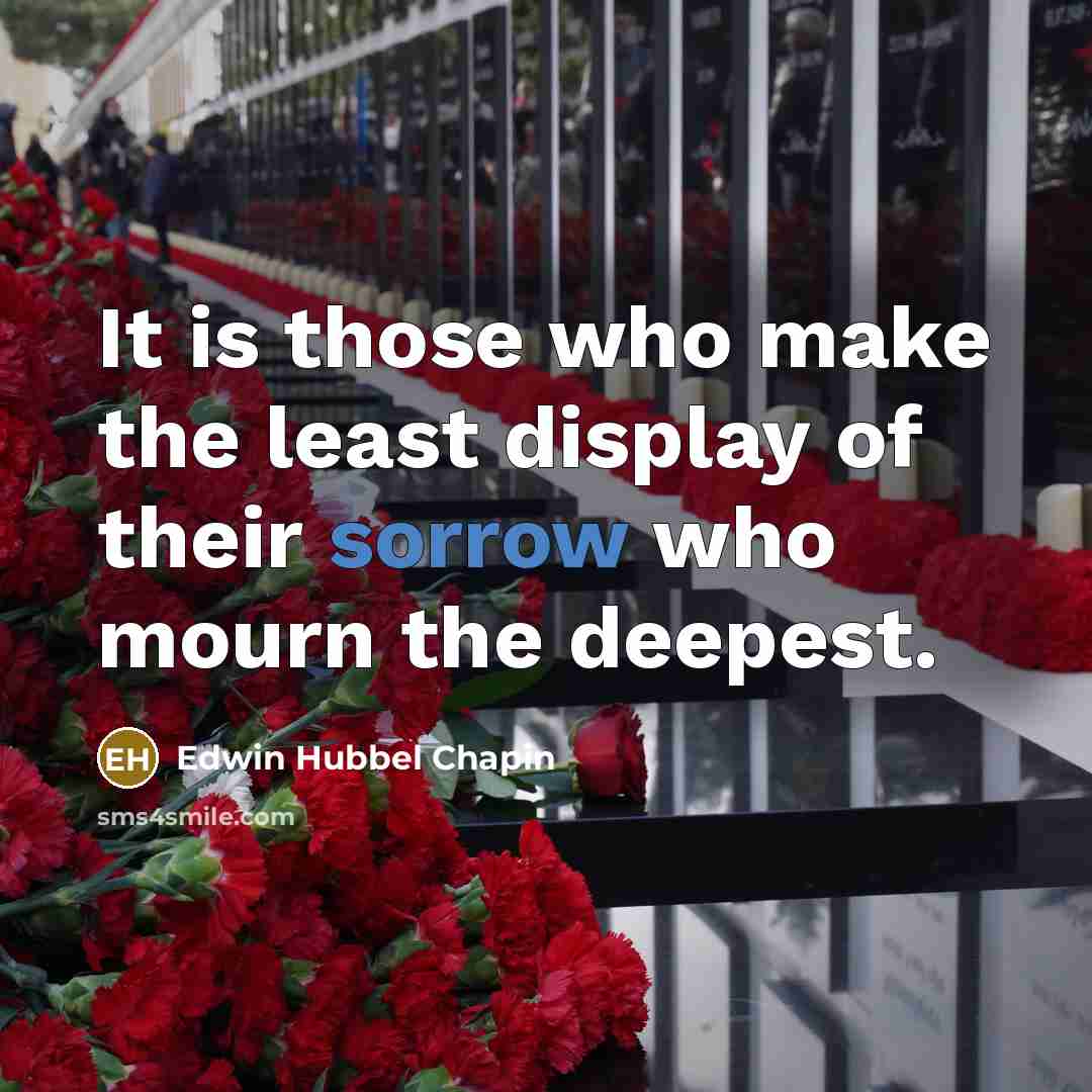 “It is those who make the least display of their…” quote by Edwin Hubbel Chapin