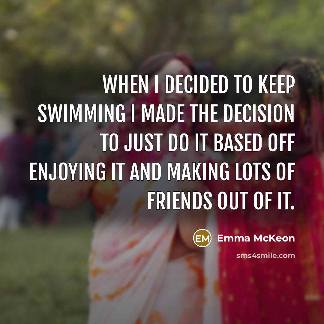 “When I decided to keep swimming I made the decision…” quote by Emma McKeon