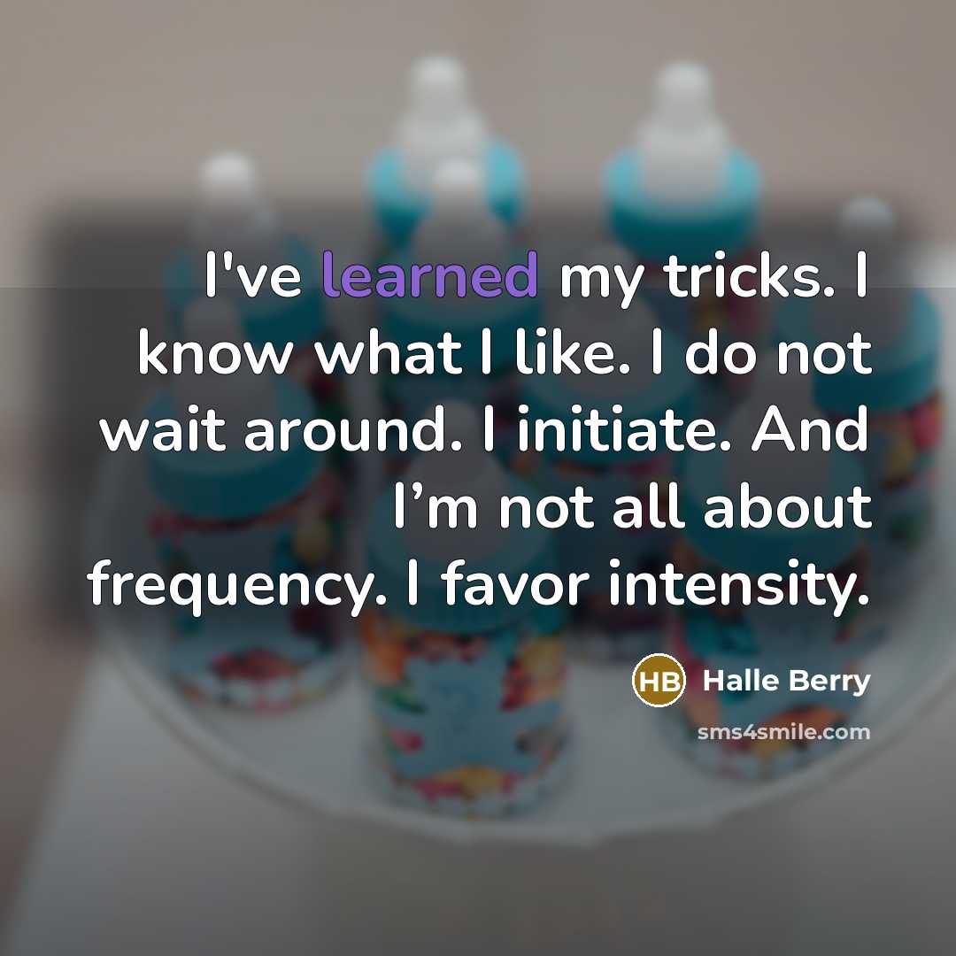 “I've learned my tricks. I know what I like. I…” quote by Halle Berry