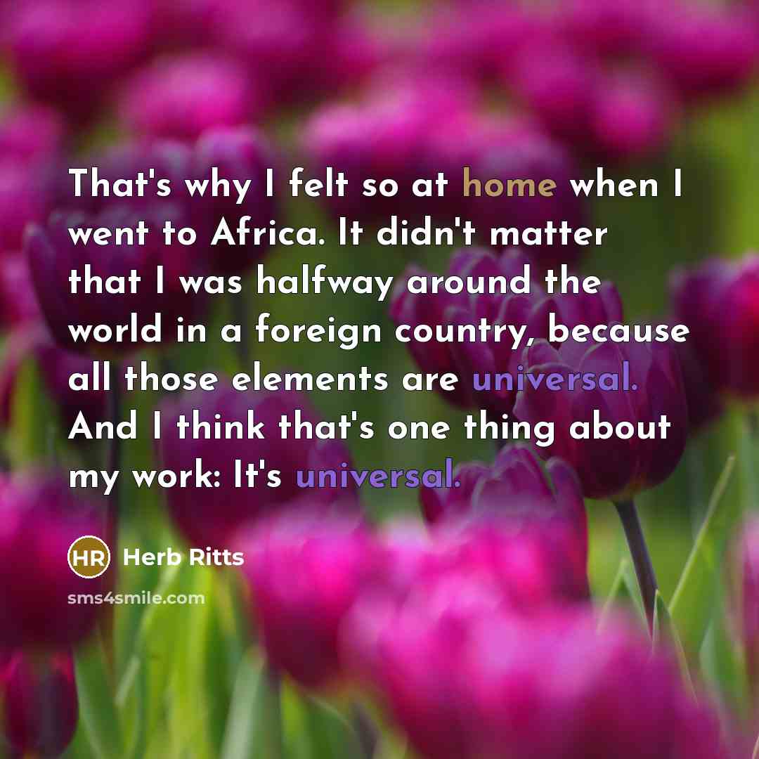 “That's why I felt so at home when I went…” quote by Herb Ritts