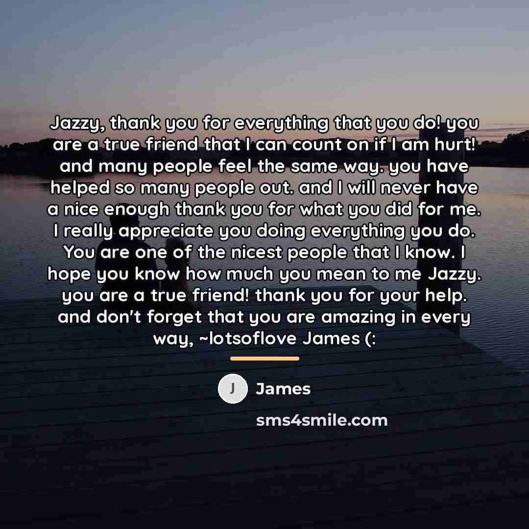 “Jazzy, thank you for everything that you do! you are…” quote by James
