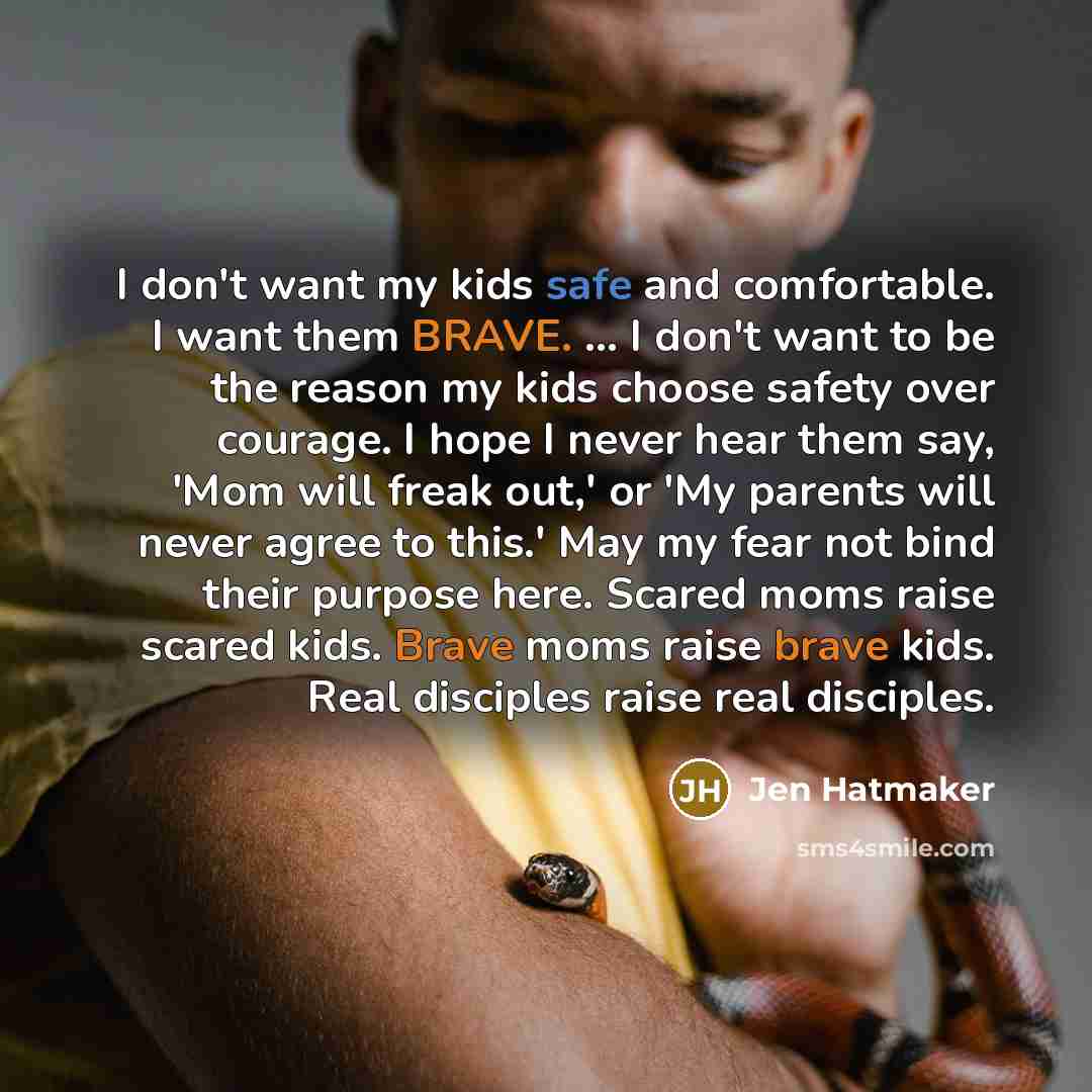 “I don't want my kids safe and comfortable. I want…” quote by Jen Hatmaker