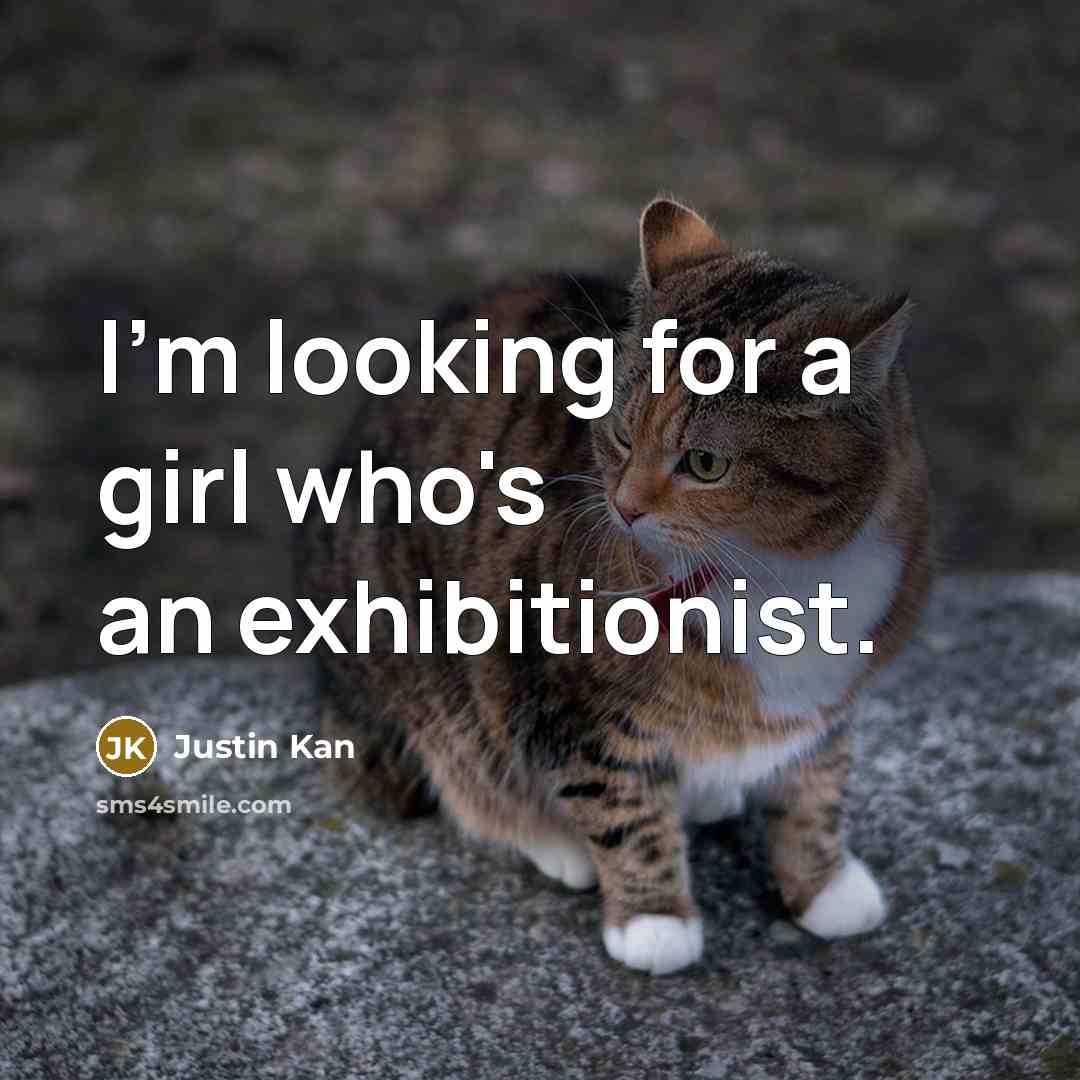 “I'm looking for a girl who's an exhibitionist.…” quote by Justin Kan