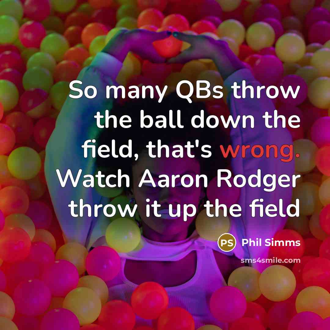 “So many QBs throw the ball down the field, that's…” quote by Phil Simms