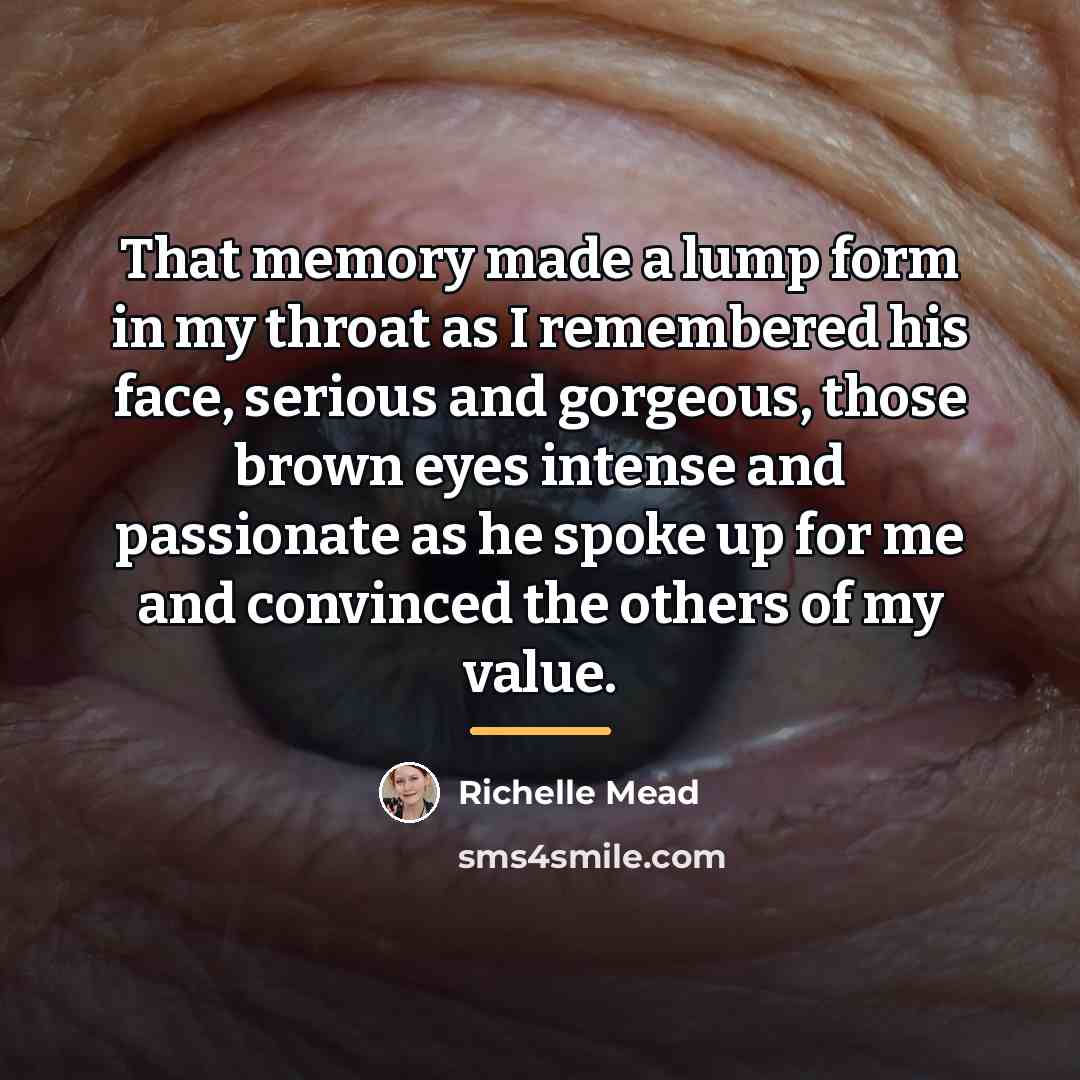 “That memory made a lump form in my throat as…” quote by Richelle Mead