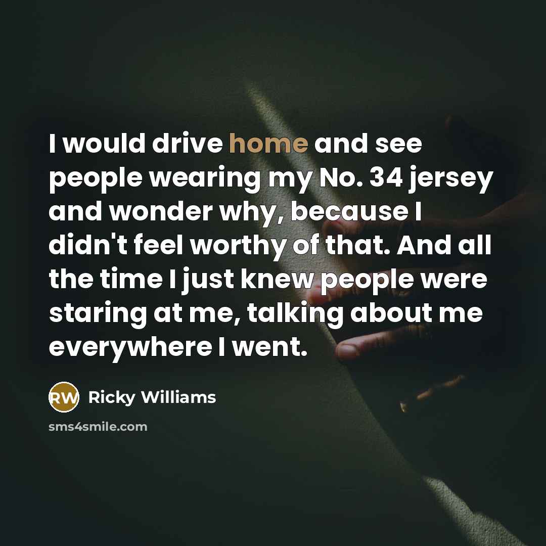 “I would drive home and see people wearing my No.…” quote by Ricky Williams