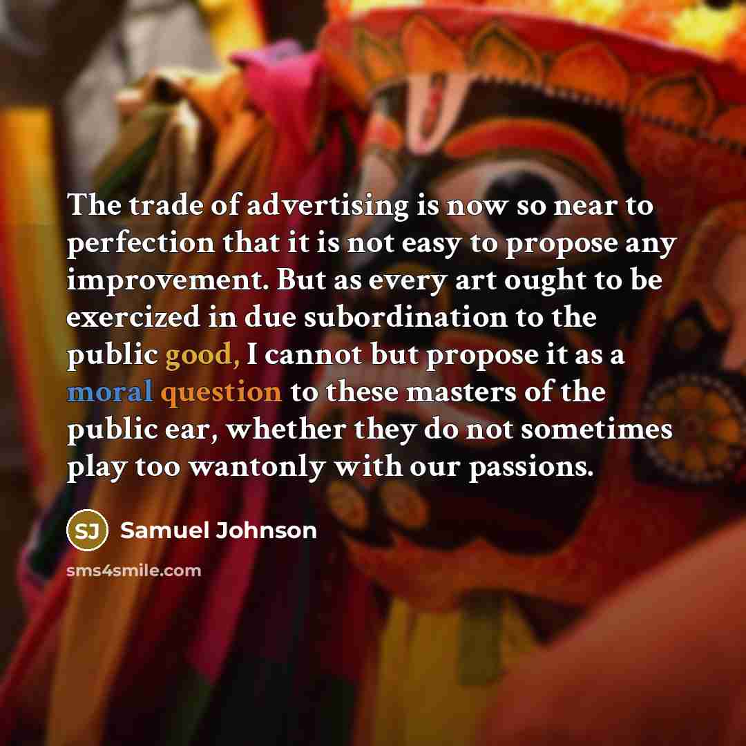 “The trade of advertising is now so near to perfection…” quote by Samuel Johnson