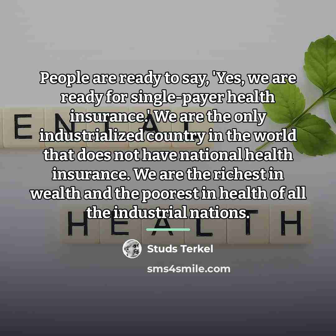 “People are ready to say, 'Yes, we are ready for…” quote by Studs Terkel