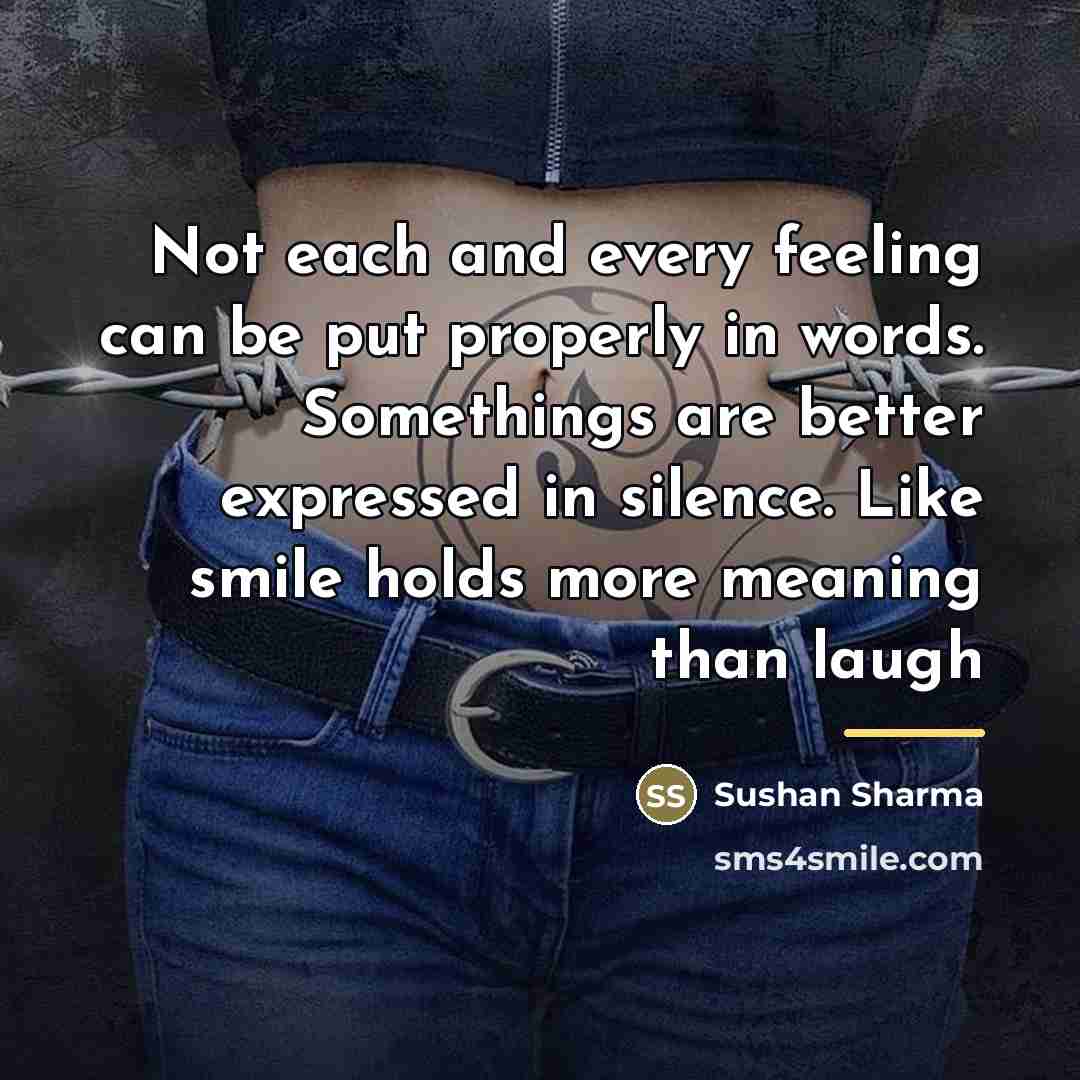 “Not each and every feeling can be put properly in…” quote by Sushan Sharma