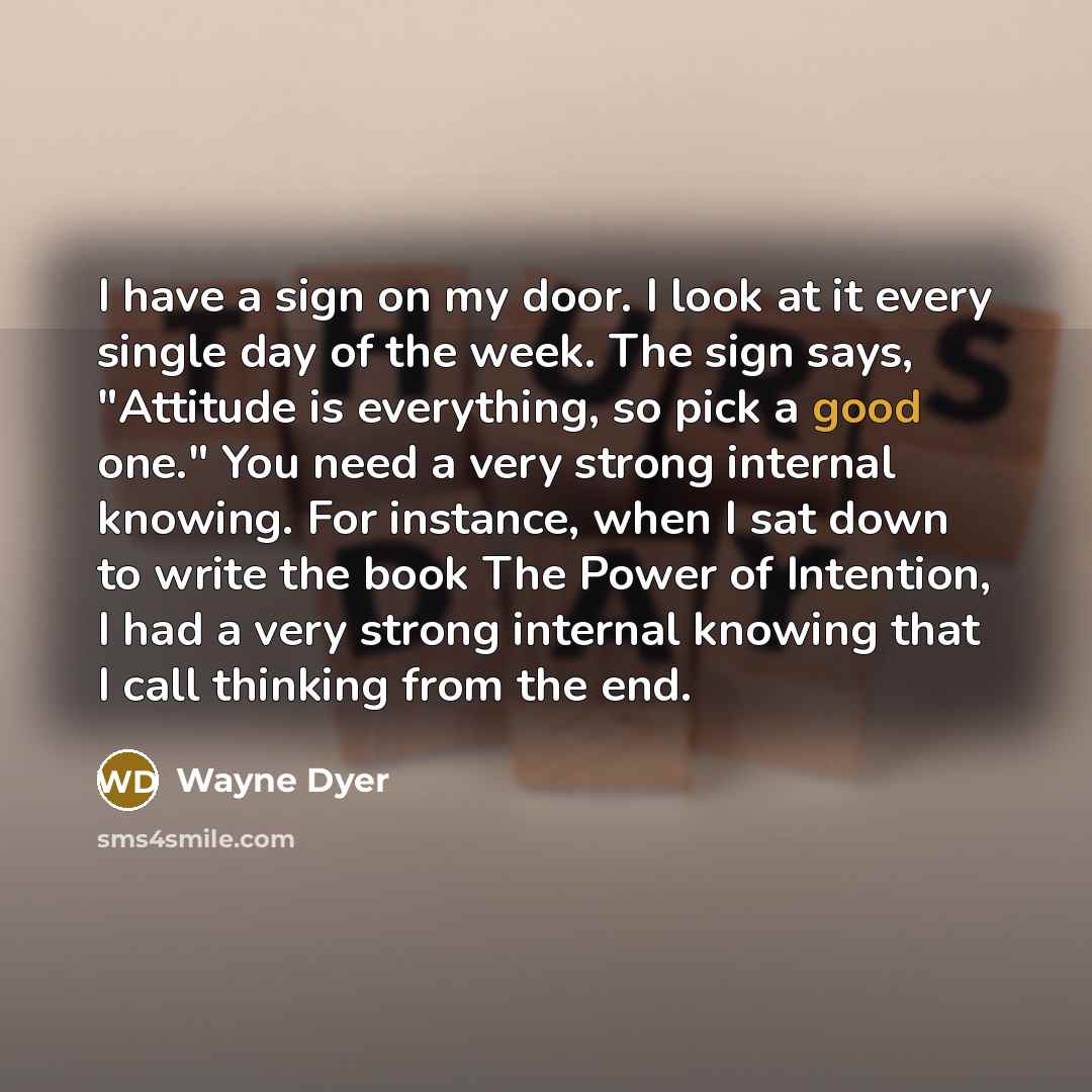 “I have a sign on my door. I look at…” quote by Wayne Dyer