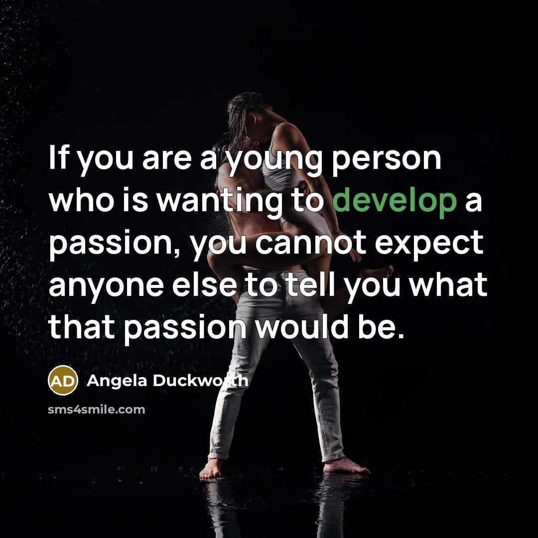 “If you are a young person who is wanting to…” quote by Angela Duckworth