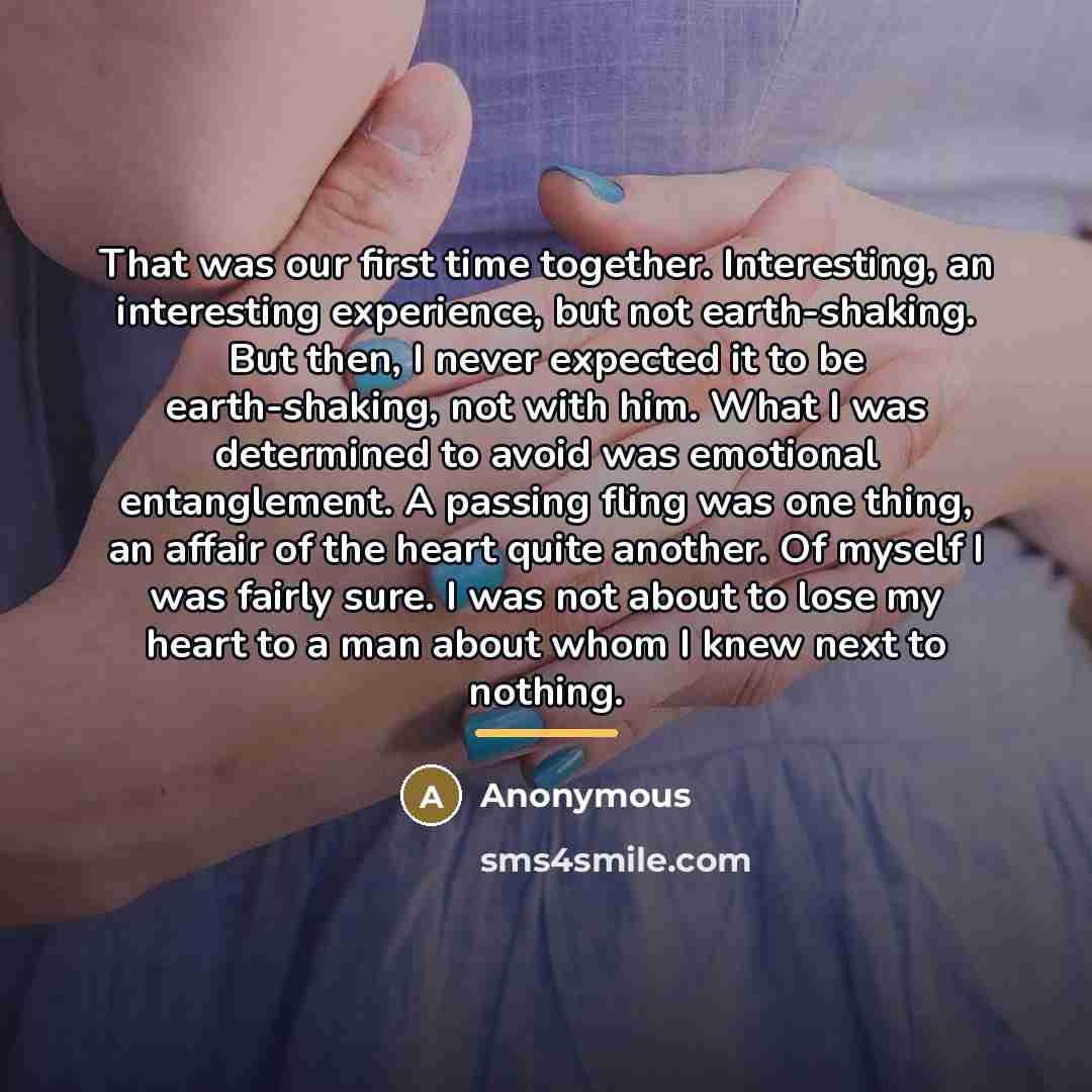 “That was our first time together. Interesting, an interesting experience,…” quote by Anonymous