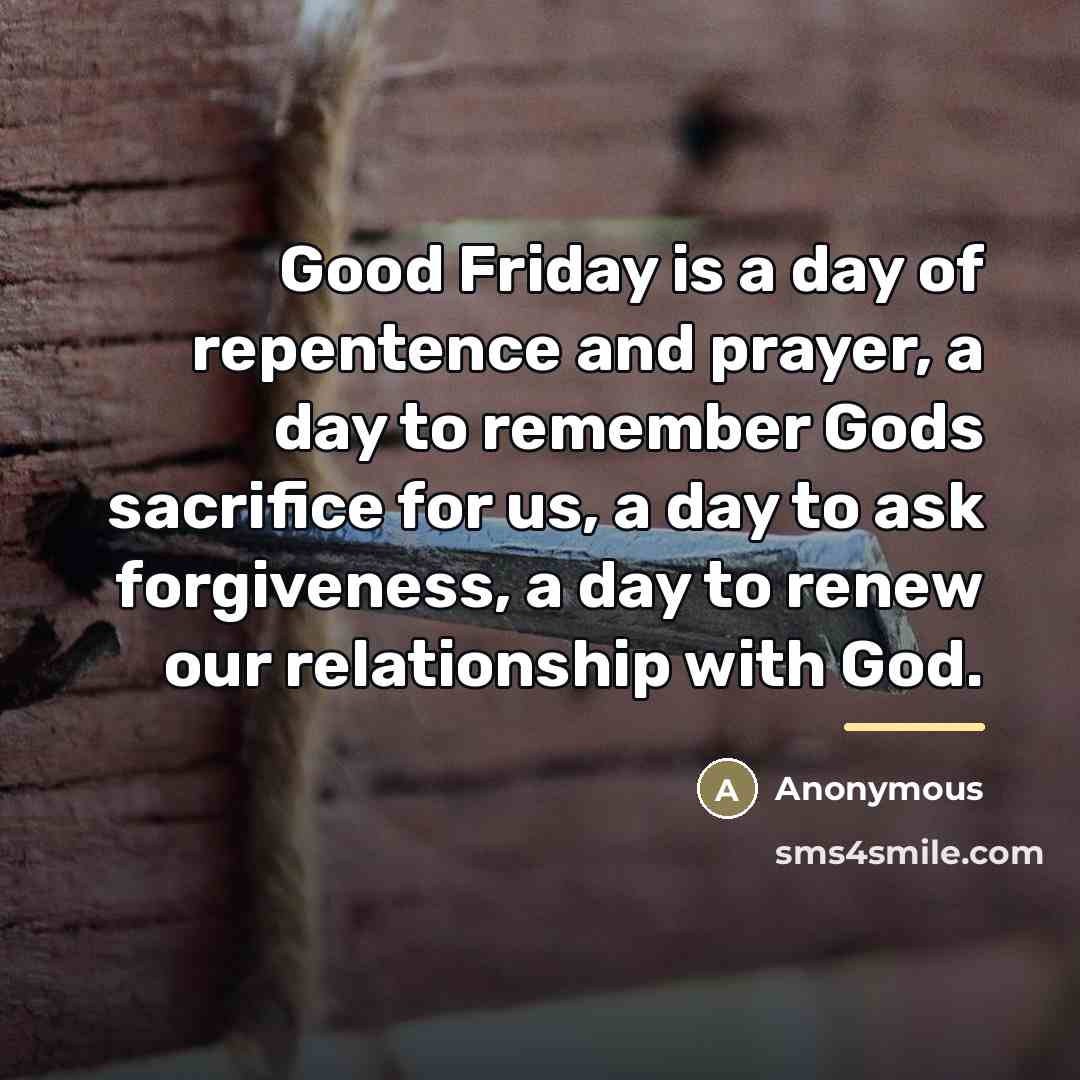 “Good Friday is a day of repentence and prayer, a…” quote by Anonymous