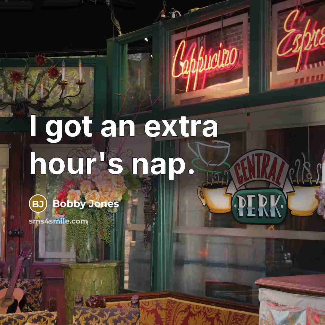 “I got an extra hour's nap.…” quote by Bobby Jones